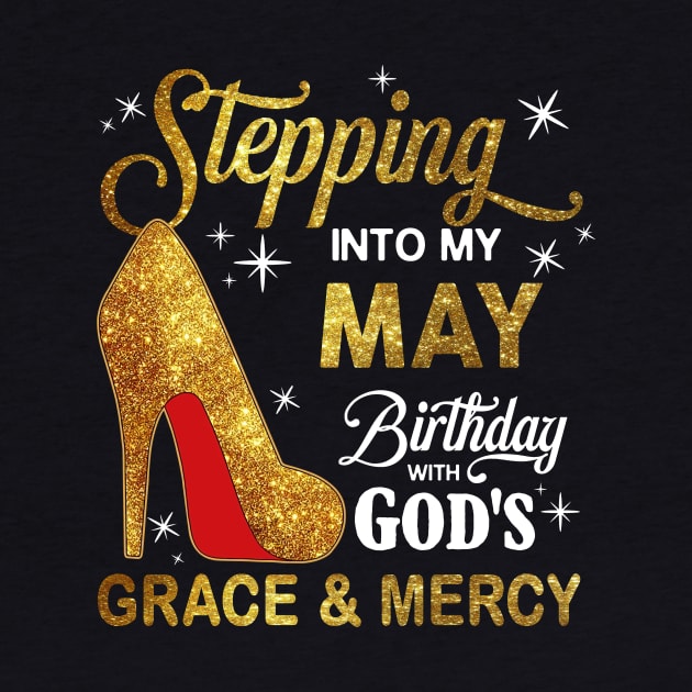 Stepping Into My May Birthday With God's Grace And Mercy by D'porter